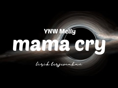 YNW Melly - Mama Cry  |  Lirik Terjemahan Indonesia