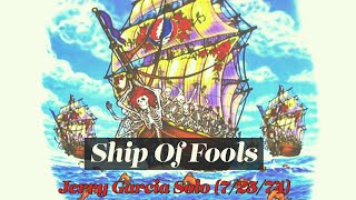 Ship Of Fools Jerry Garcia Solo (7/25/74)