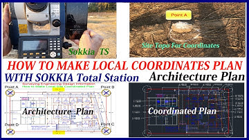 How to Make Local Coordinates Plan.With Sokkia Total Station & AutoCAD