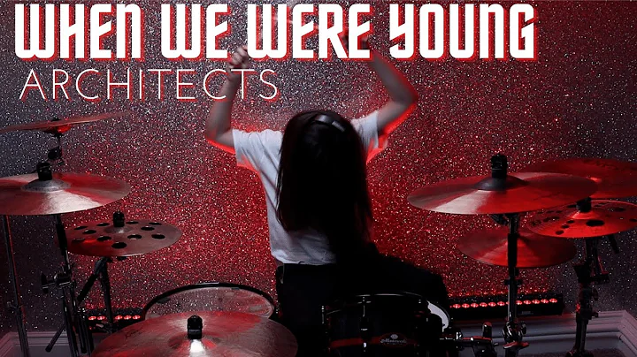 When We Were Young - Architects | Drum Cover By He...