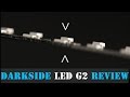 DARKSIDE LED G2 Review