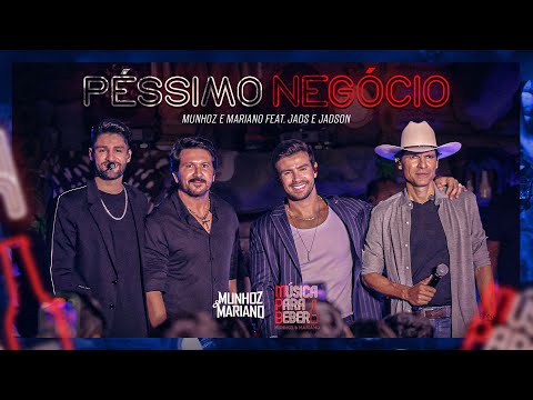 Munhoz & Mariano - Péssimo Negócio Part. Jads & Jadson | MPB Música Para Beber Ep 1.