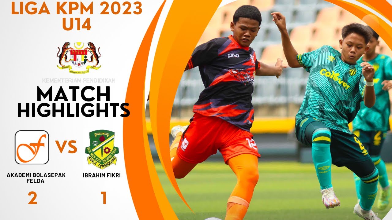 LIGA KPM 2023 | FELDA U14 [2] - [1] SMK IBRAHIM FIKRI | 22.07.2023