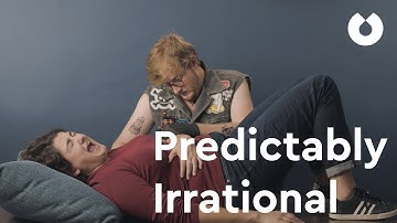 How to Avoid Irrational Decisions With Predictably Irrational by Dan Ariely - Blinkist