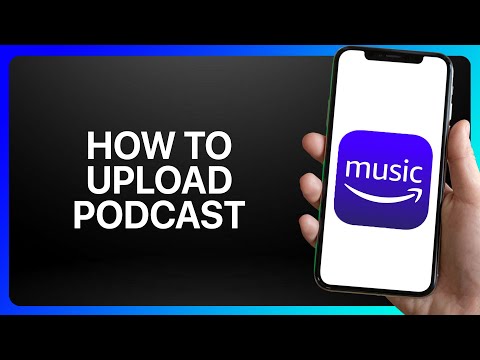 How To Upload Podcast On Amazon Music Tutorial