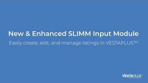 New VESTAPLUS™ SLIMM Listing Input Webinar