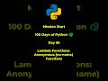 Python Tutorial for Beginners | Day 56 | Lambda Functions: Anonymous (no-name) functions #python