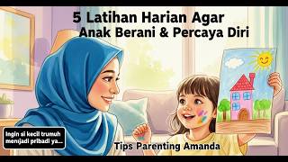 5 Daily Exercises to Raise Courage and Confidence in Your Child | Amanda's Parenting Tips