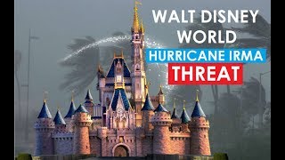 HURRICANE IRMA FORCES WALT DISNEY WORLD TO CLOSE DOWN!