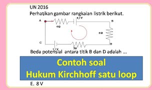 Contoh soal hukum Kirchhoff rangkaian 1 loop dan pembahasannya