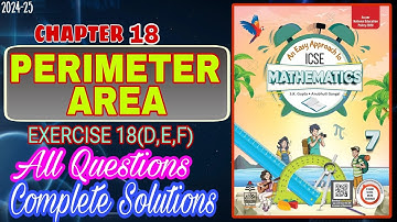 Perimeter and Area |Class 7 Math Chapter 18 |Exercise 18(D, E, F) | All solution | 2024-25