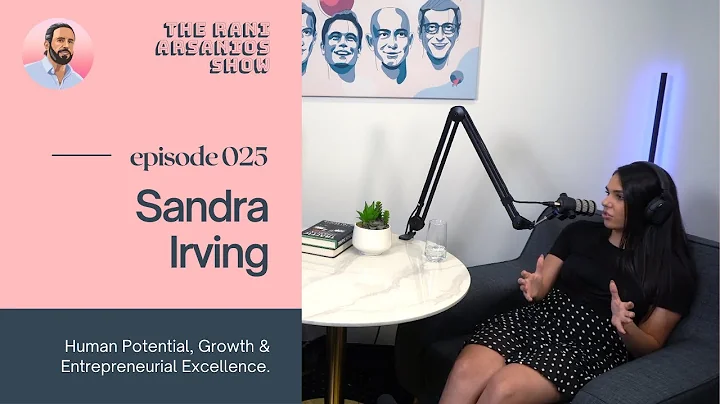 EP. 025 - Sandra Irving - Human Potential, Growth ...