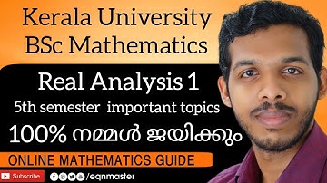 Kerala University. BSc Mathematics 5th semester. Real Analysis 1. Important topics