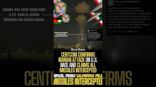CENTCOM Confirms Iranian Attack on U.S. Base and Claims All Missiles Intercepted