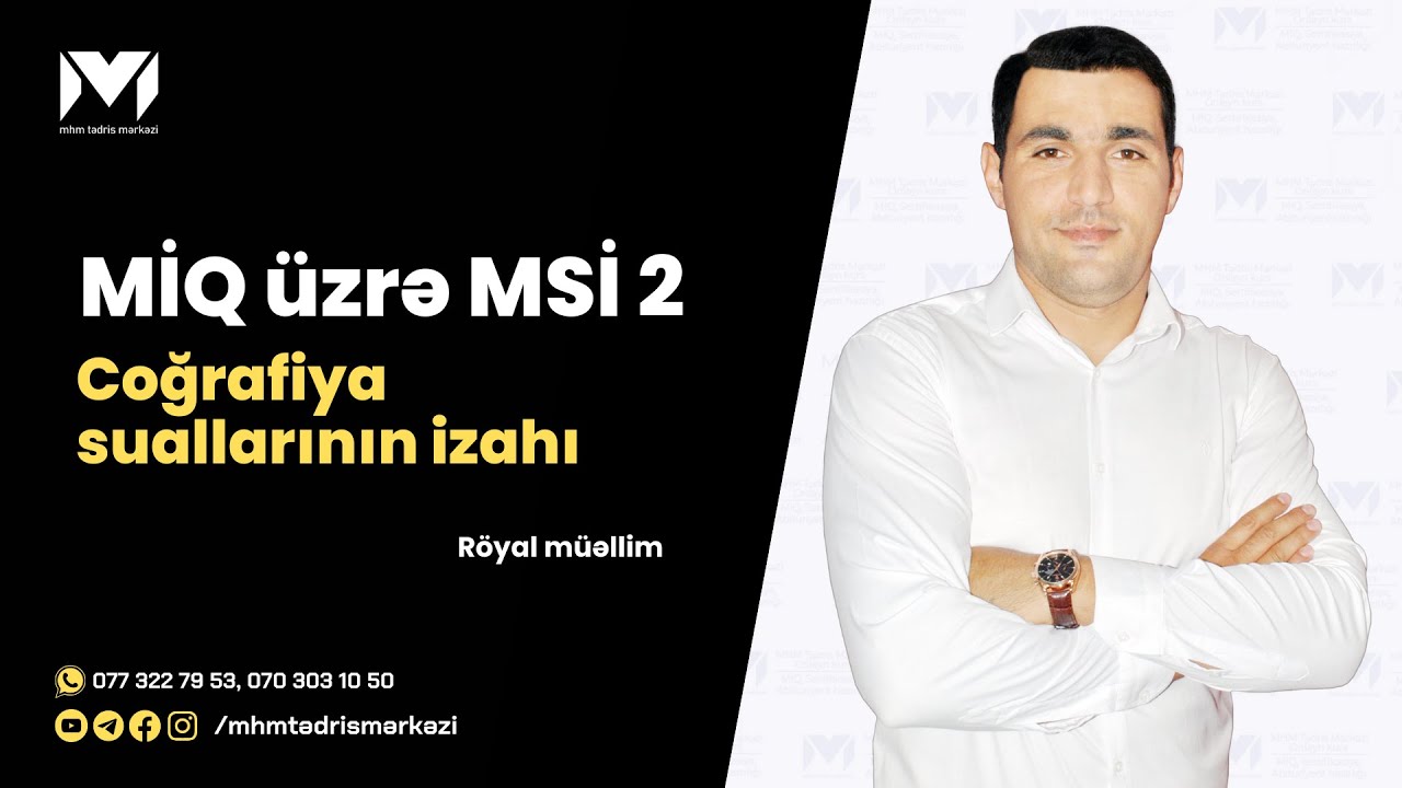 MİQ üzrə MSİ 2 | Coğrafiya suallarının izahı | Röyal müəllim #miq #mhm