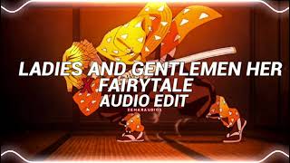 ladies and gentlemen her x fairytale (remix)- alexander rybak [edit audio]