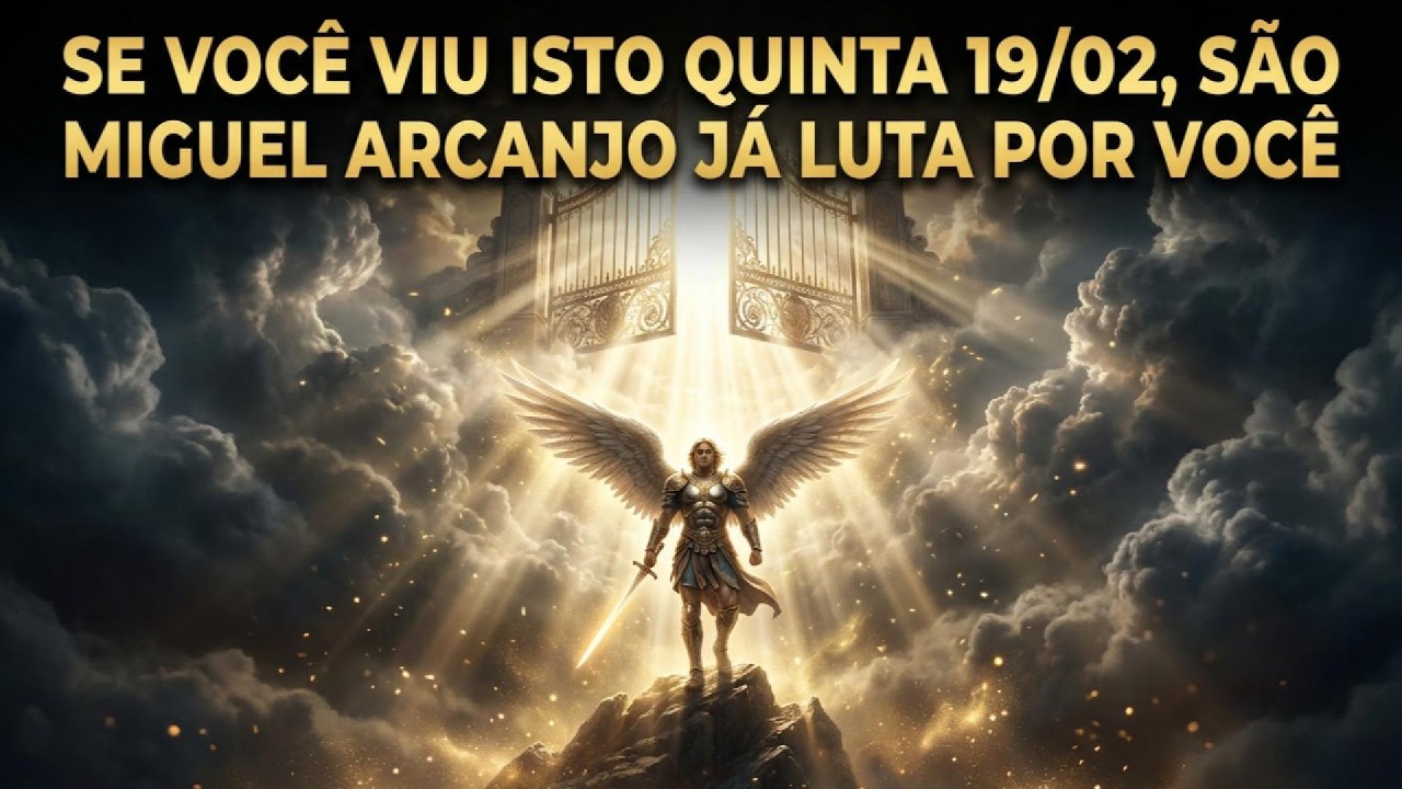 Se você viu isto QUINTA 19/02, São Miguel Arcanjo já luta por você