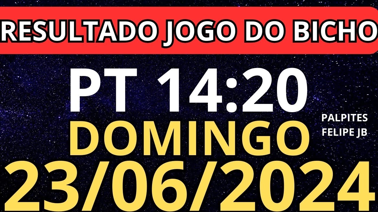 resultado jogo do bicho pt rio 14:20 ao vivo hoje 23/06/2024 - domingo ...