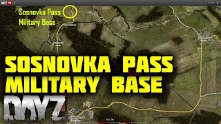 New DayZ Military Base | Sosnovka Pass Military Base Guide