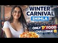 Eating Only P letter ￼Foods at Winter Carnival, Shimla! 🍴😋
