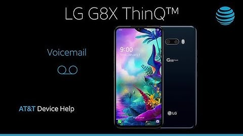 How to use Voicemail on Your LG G8X ThinQ™ | AT&T Wireless