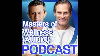🎧PARADIGM: Shifts in Conscience | (AUDIO) Masters of Wellness PODCAST 022