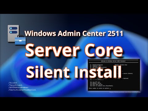 Windows Admin Center 2511 on Windows Server Core: Silent Install