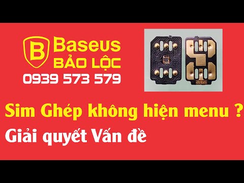 Video GIẢI QUYẾT VẤN ĐỀ SIM GHÉP KHÔNG HIỆN MENU - youtube