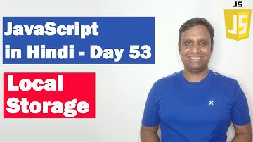 JavaScript Local Storage | Step by step JavaScript in Hindi | Day53