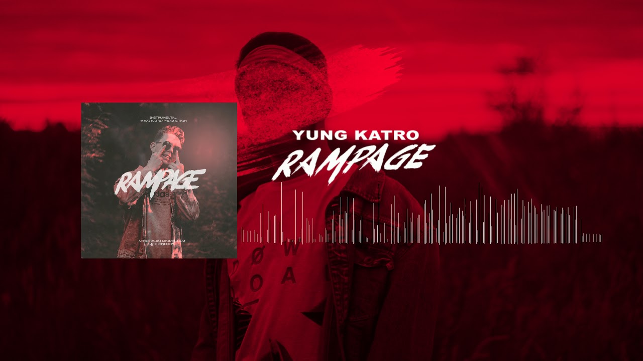 YUNG KATRO - RAMPAGE (INSTRUMENTAL) auf YouTube ansehen YUNG KATRO - RAMPAGE (INSTRUMENTAL) auf YouTube ansehen