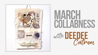 March Collabness Day 1 ~ with DeeDee Catron!