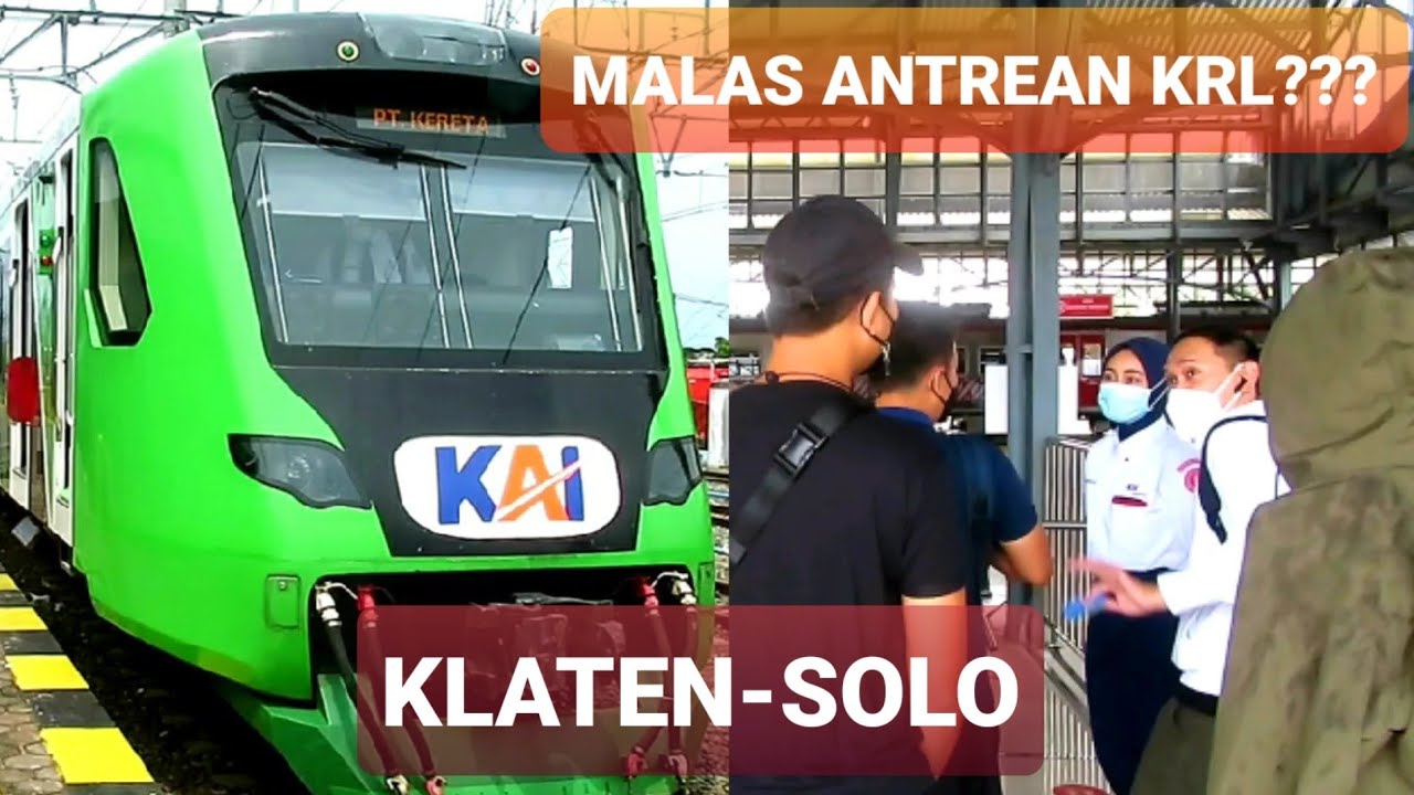 Males Antre Naik Commuter Line? Ka Bandara Aja... Alternatif Untuk Klaten-Solo pp