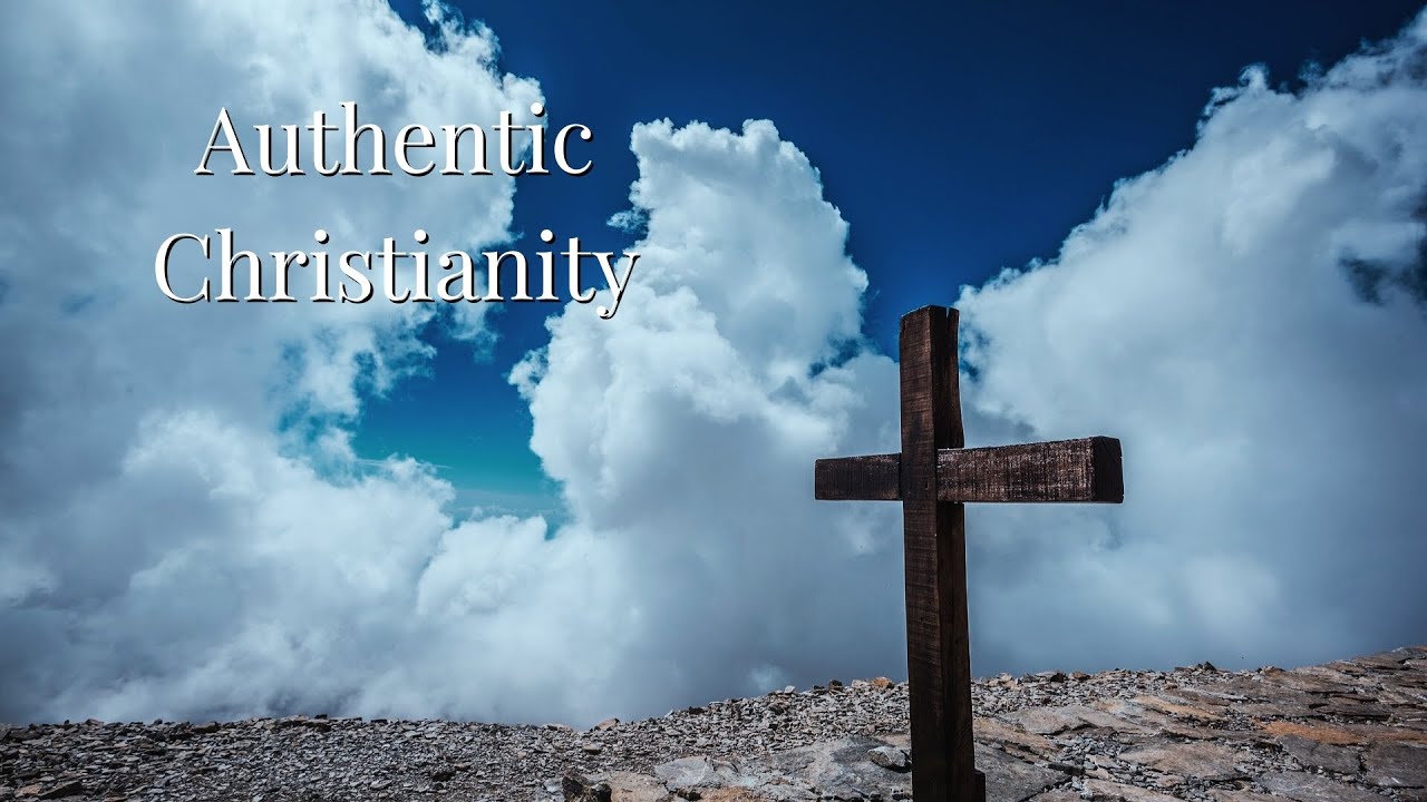 Authentic Christianity - YouTube