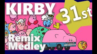 【REMIX】カービィ31周年駆け抜けメドレー/kirby 31st anniversary medley