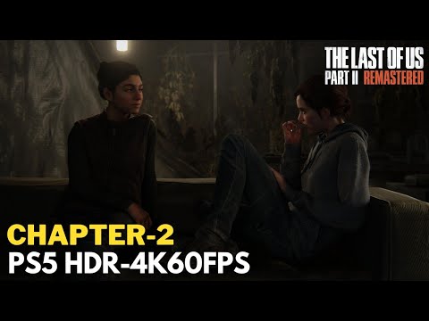 The Last of Us Part II Remastered - Chapter 2 - YouTube