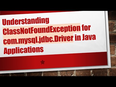 Understanding ClassNotFoundException for com.mysql.jdbc.Driver in Java Applications