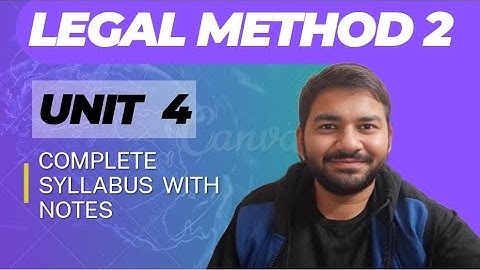 Legal Method 2 II Unit 4 II Sem 2 II Full Syllabus With Notes II Adv Varun Dixit #legalmethod2