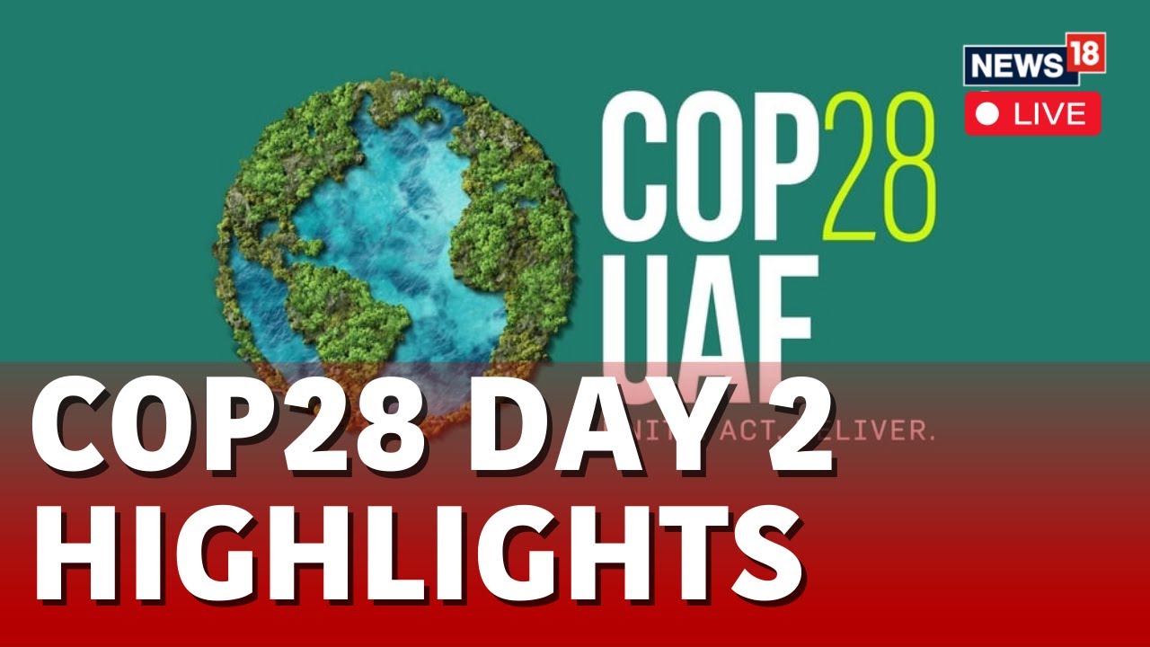 Day 2 Of COP 28 COP 28 From Dubai Live PM Modi In COP 28 World day-2-of-cop-28-cop-28-from-dubai-live-pm-modi-in-cop-28-world