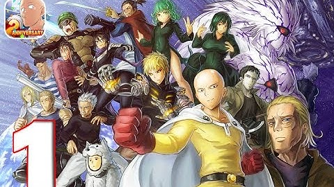 One-Punch Man:Road to Hero 2.0 - Gameplay Walkthrough Part 1 (IOS, Android)