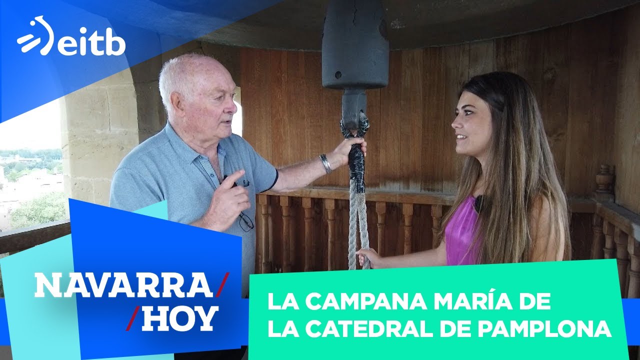 ¿Sabíais que la campana María de la Catedral de Pamplona se colocó antes de terminar la torre?
