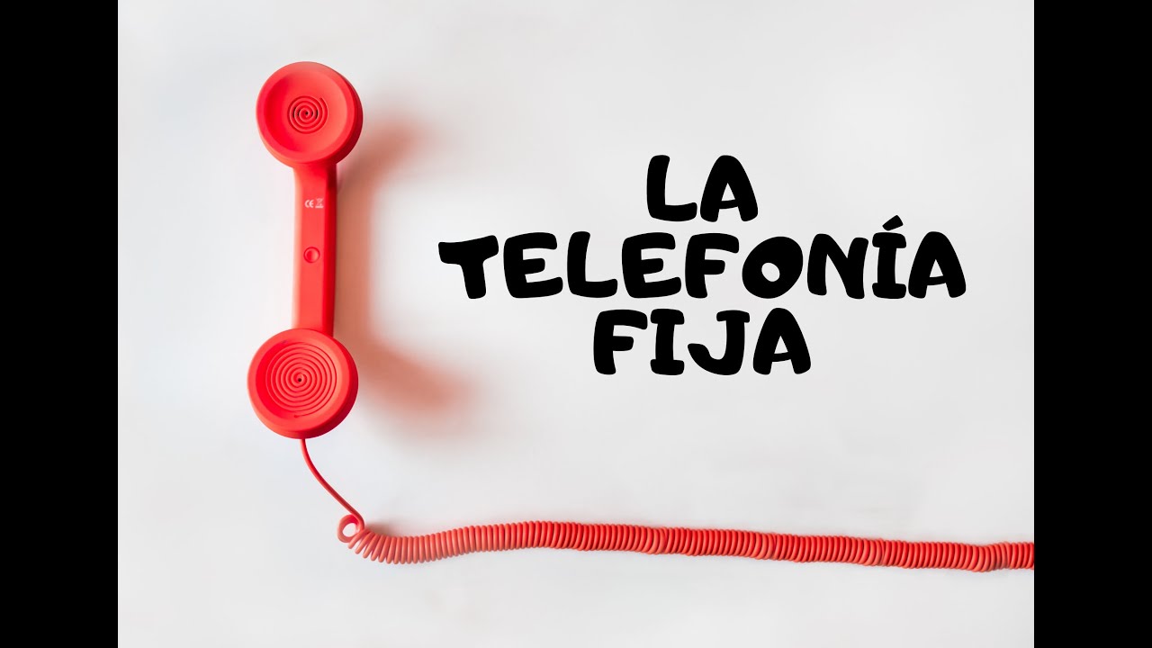 La Telefonía Fija - Tecnologías de la Información y la Comunicación