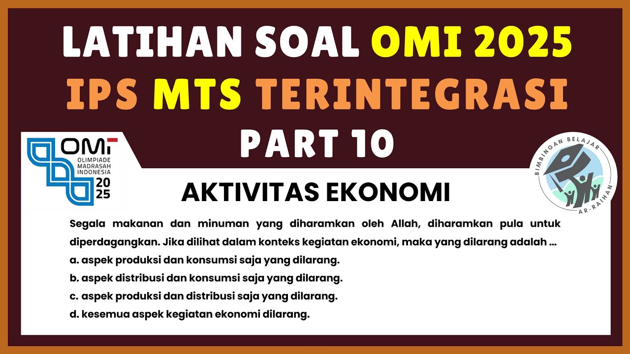 PART 10 LATIHAN SOAL OMI 2025 IPS TERINTEGRASI MTs (AKTIVITAS EKONOMI ...