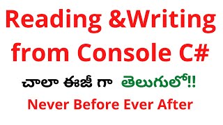 #6 C# Reading and Writing to Console in Telugu | C# Tutorial for beginners in Telugu | User Input C#