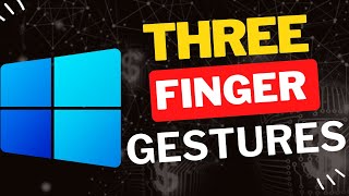 How to Change Touchpad Three-Finger Gestures on Windows 11