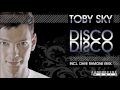 Toby Sky - Disco Disco