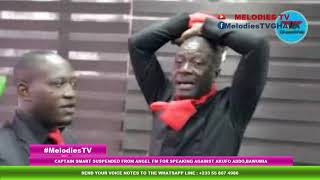 (BREAK) Captain Smart SUSPENDED from Angelfm for speaking against Akufo Addo, Bawumia
