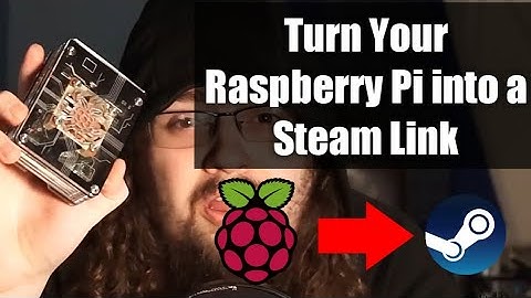 Turn Your Raspberry Pi into a Steam Link