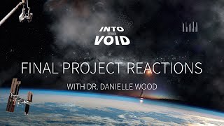 Space Sustainability Final Project Reactions with Dr. Danielle Wood | Into the Void | MIT Challenges