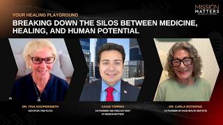 Breaking Down the Silos Between Medicine, Healing, and Human Potential