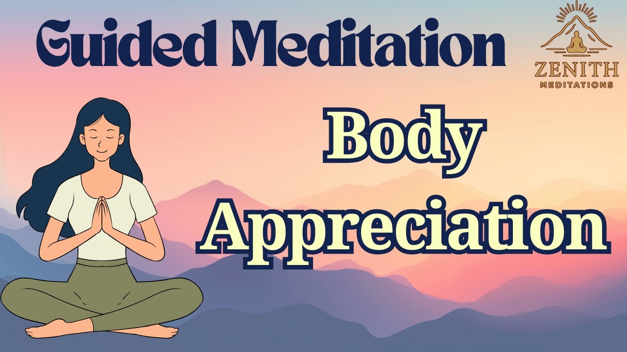 15 Minute Guided Meditation For Body Appreciation - YouTube